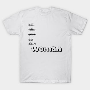 i'm a woman T-Shirt